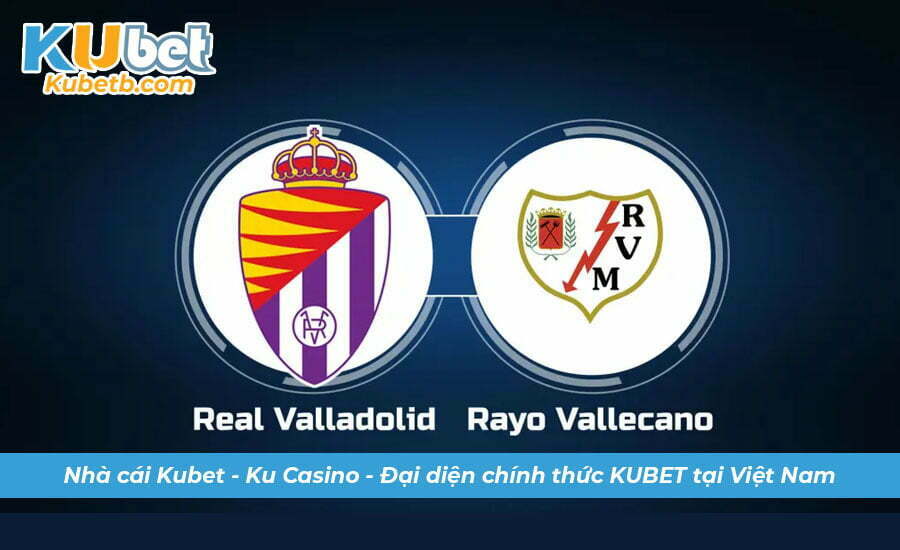 Soi kèo Valladolid vs Rayo Vallecano